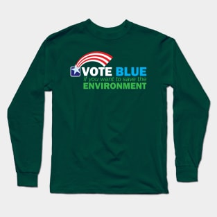 VOTE BLUE for the ENVIRONMENT Long Sleeve T-Shirt